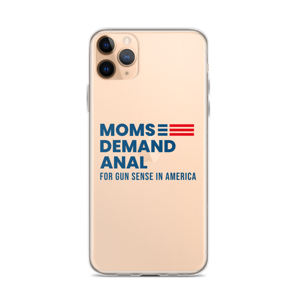 Moms Demand Anal iPhone Case