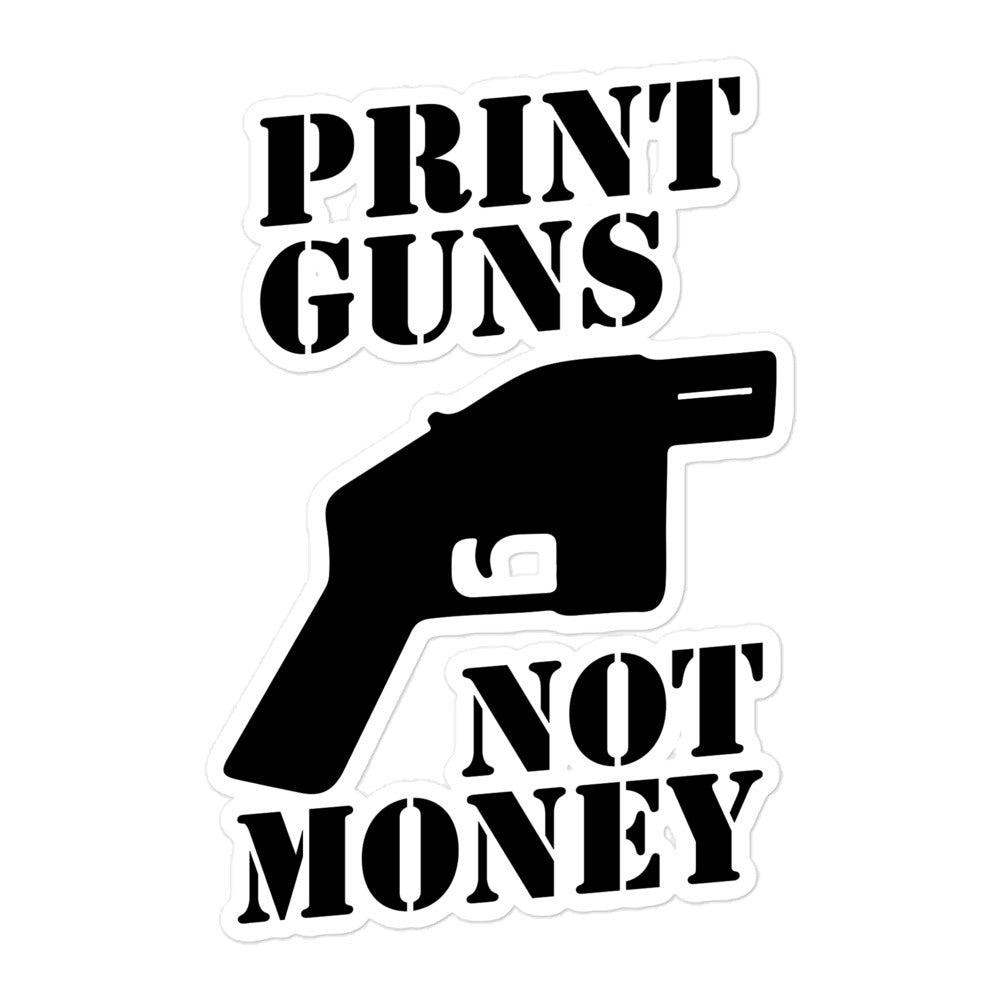 Print Guns, Not Money Die Cut Sticker