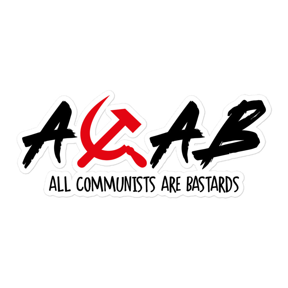 All Communists Are Bastards Die Cut Sticker