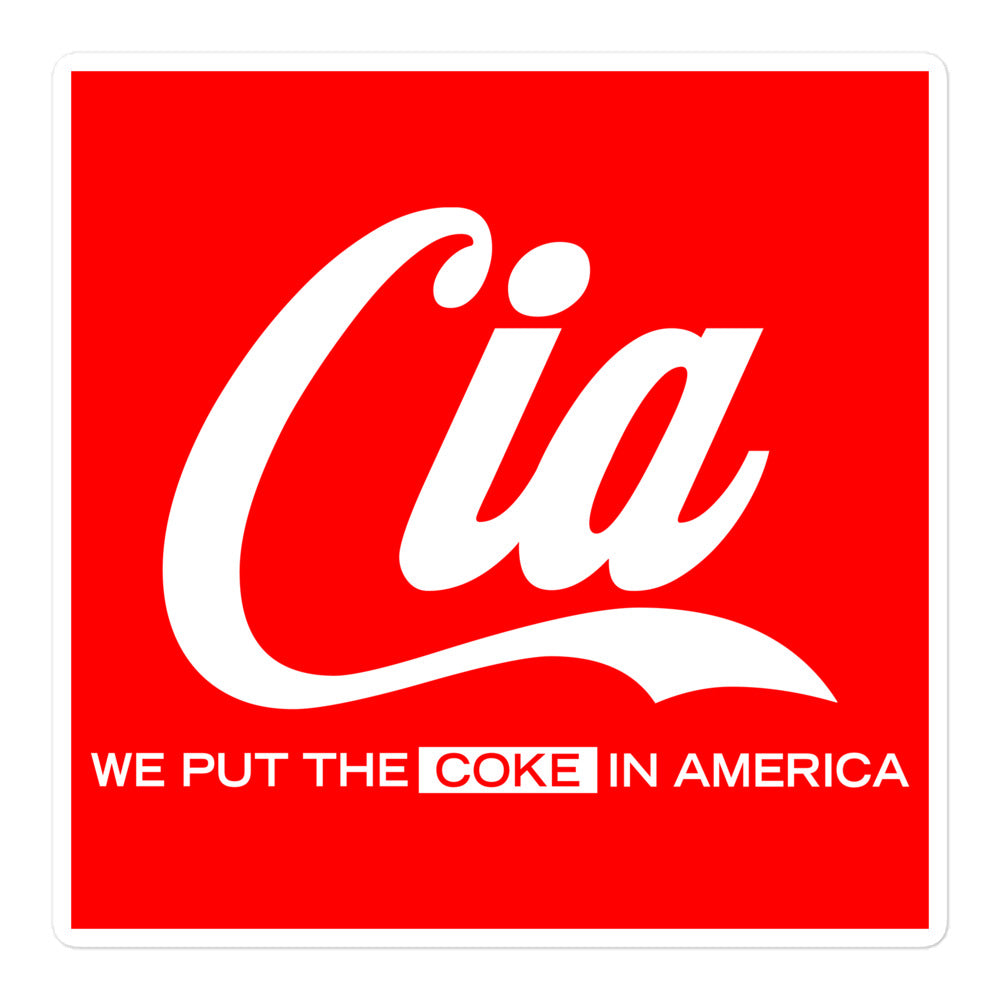 CIA We Put The Coke In America Sticker