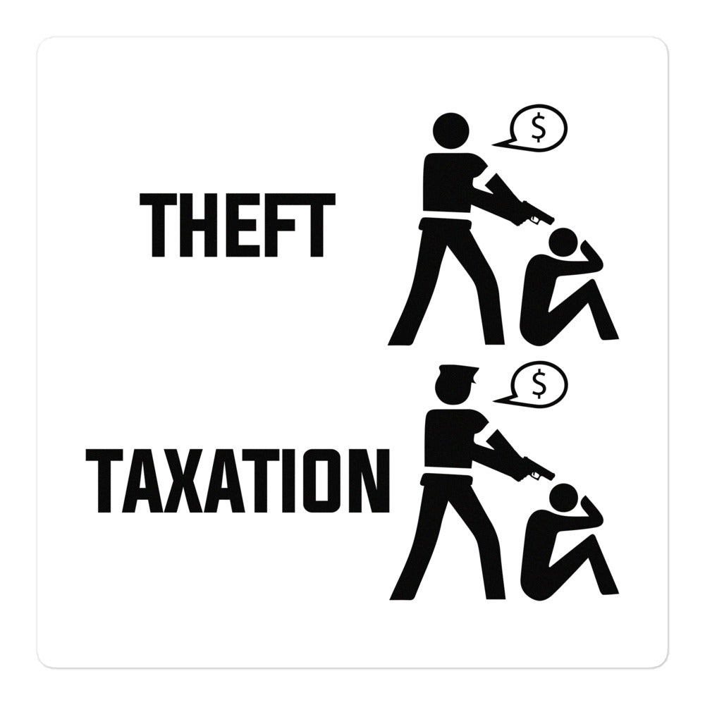 Taxation Vs. Theft Sticker