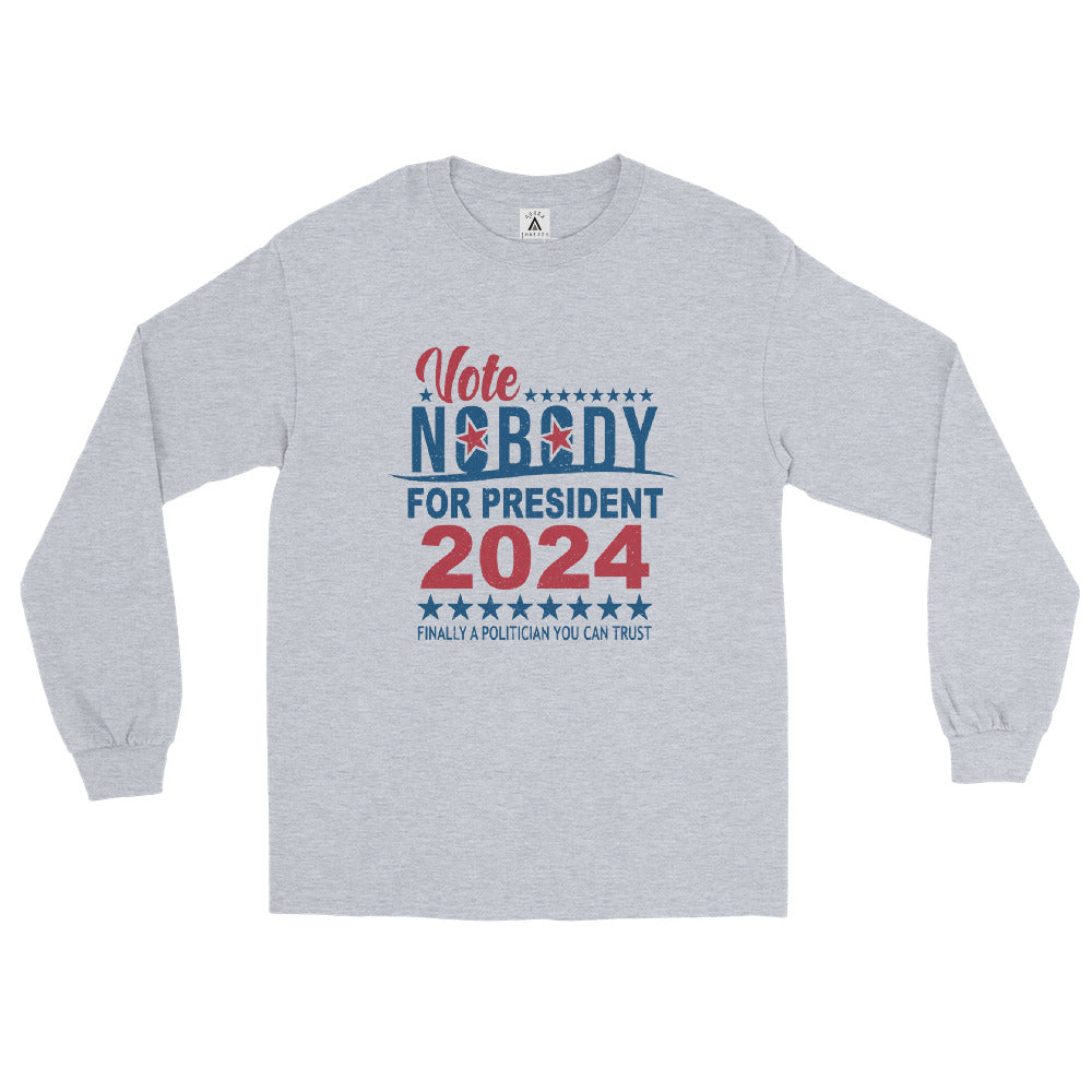 Vote Nobody Men’s Long Sleeve Shirt