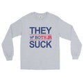 They Both Suck Men’s Long Sleeve Shirt