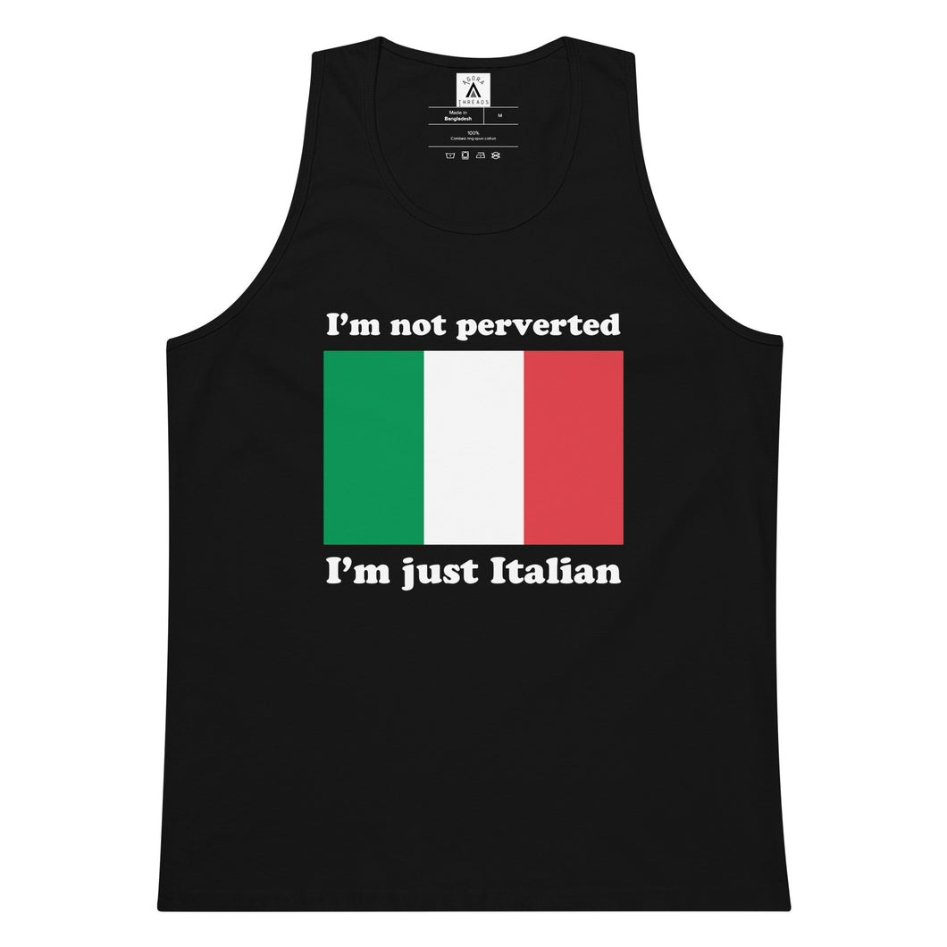 I'm Not Perverted, I'm Just Italian Tank Top