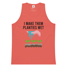 Load image into Gallery viewer, I Make Them Planties Wet Tank Top
