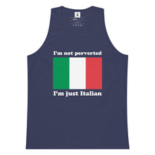 Load image into Gallery viewer, I&#39;m Not Perverted, I&#39;m Just Italian Tank Top
