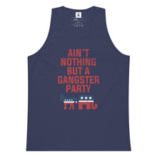 Load image into Gallery viewer, Ain&#39;t Nothing But A Gangster Party Tank Top
