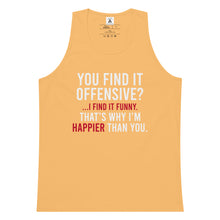 Load image into Gallery viewer, You Find It Offensive I Find It Funny Tank Top
