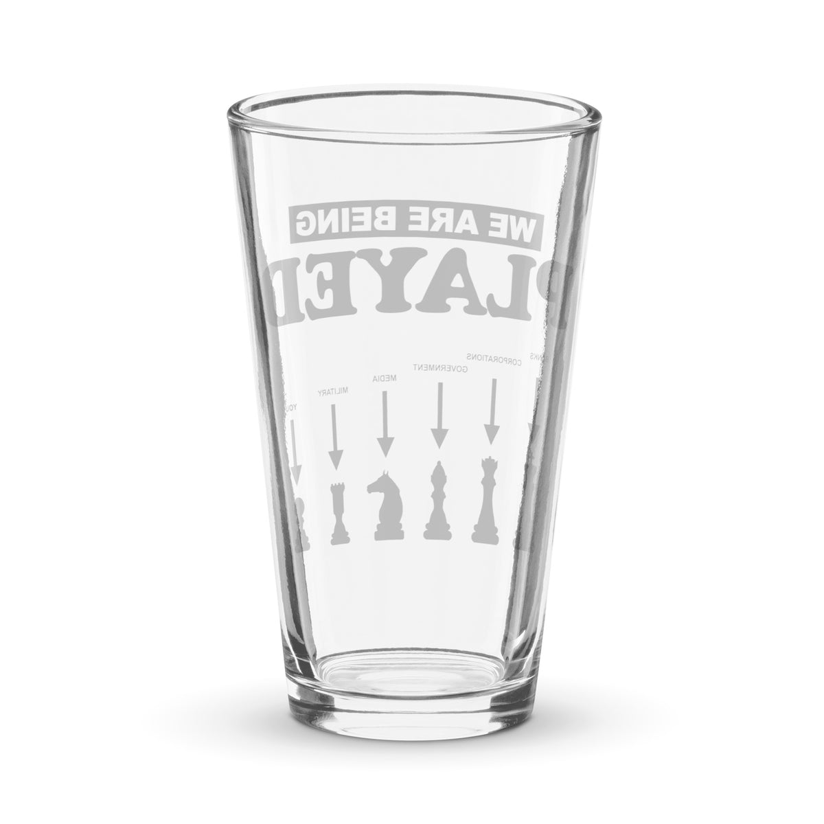 We Are Being Played Pint Glass