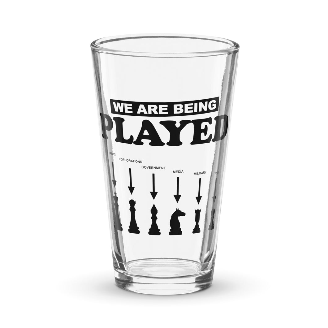 We Are Being Played Pint Glass