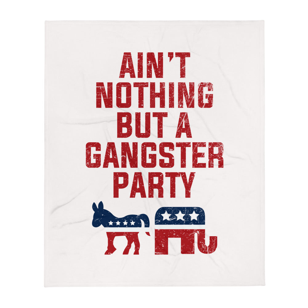 Ain't Nothing But A Gangster Party Throw Blanket