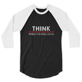 Think While It's Still Legal 3/4 Sleeve Shirt