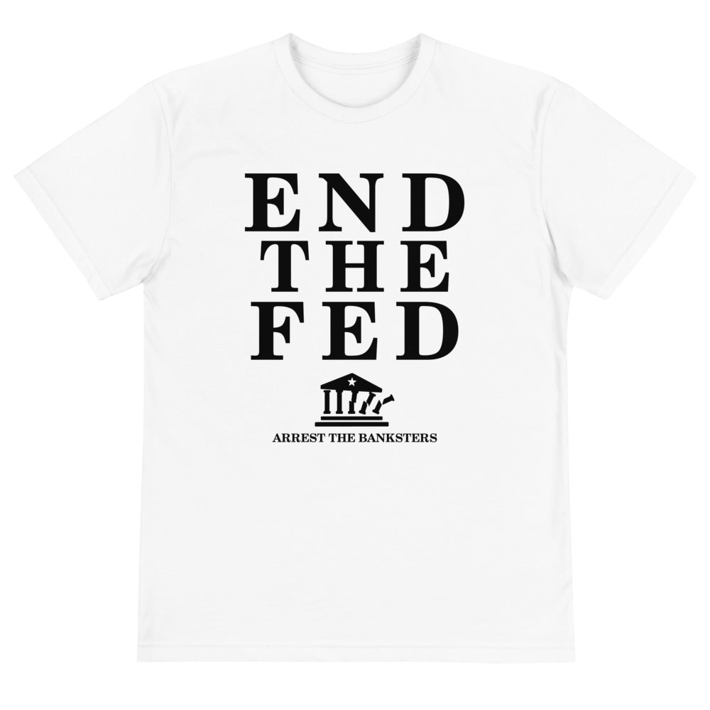 End the Fed Sustainable Tee