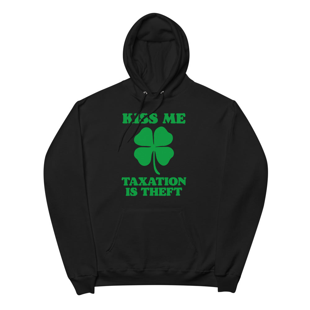 Kiss Me Taxation Is Theft Fleece hoodie