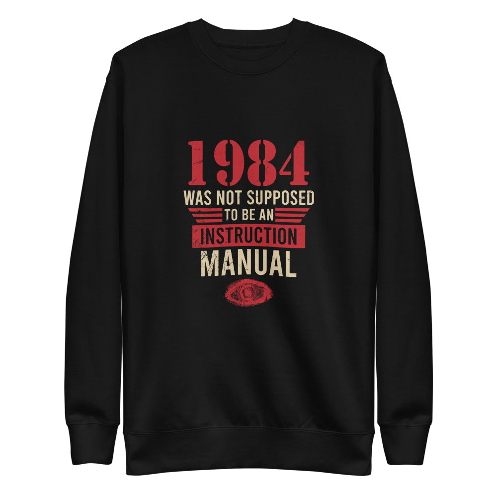 1984 Was Not An Instruction Manual Fleece Pullover