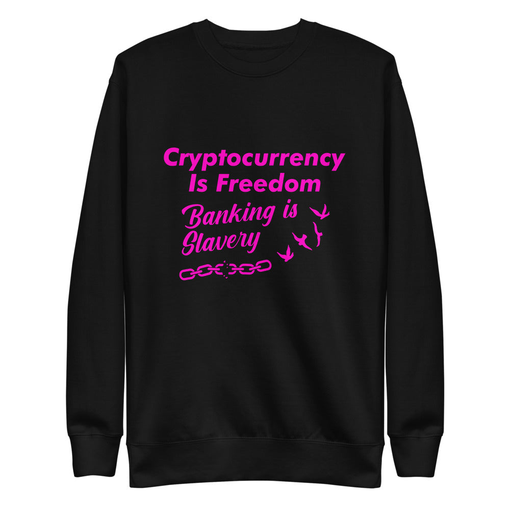 Crypto Is Freedom Fleece Pullover
