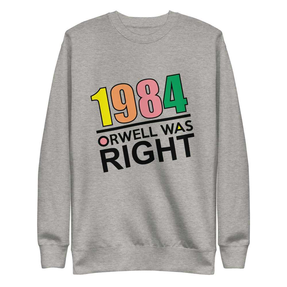 Orwell Was Right 80s Retro Fleece Pullover