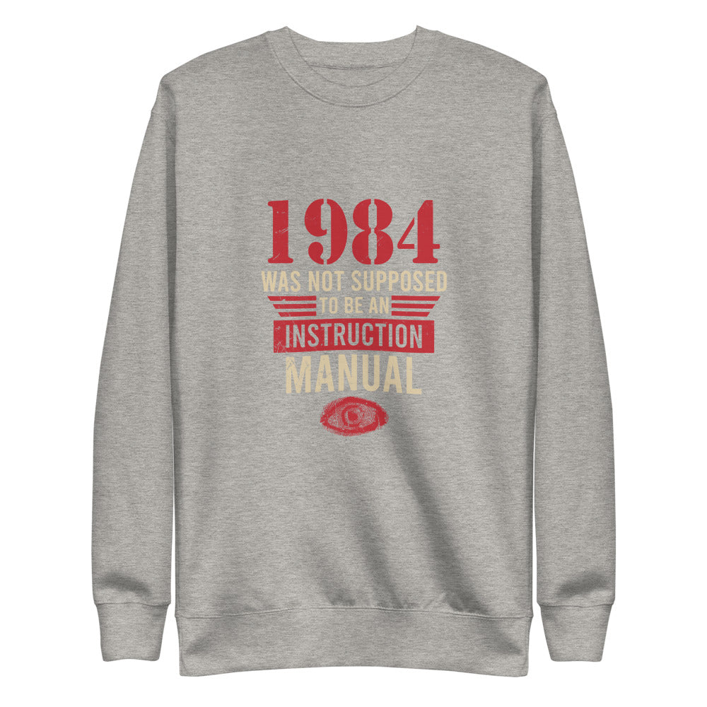 1984 Was Not An Instruction Manual Fleece Pullover