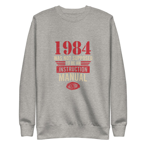 1984 Was Not An Instruction Manual Fleece Pullover