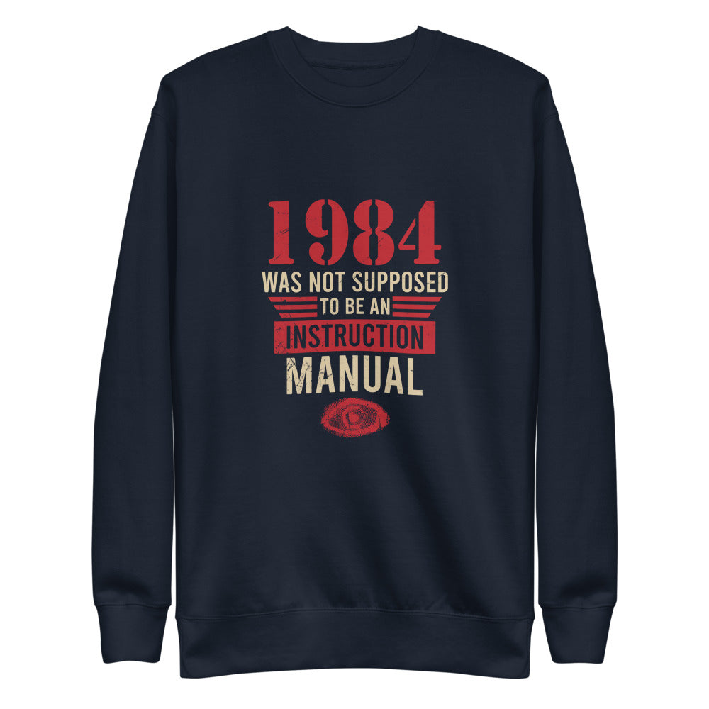 1984 Was Not An Instruction Manual Fleece Pullover