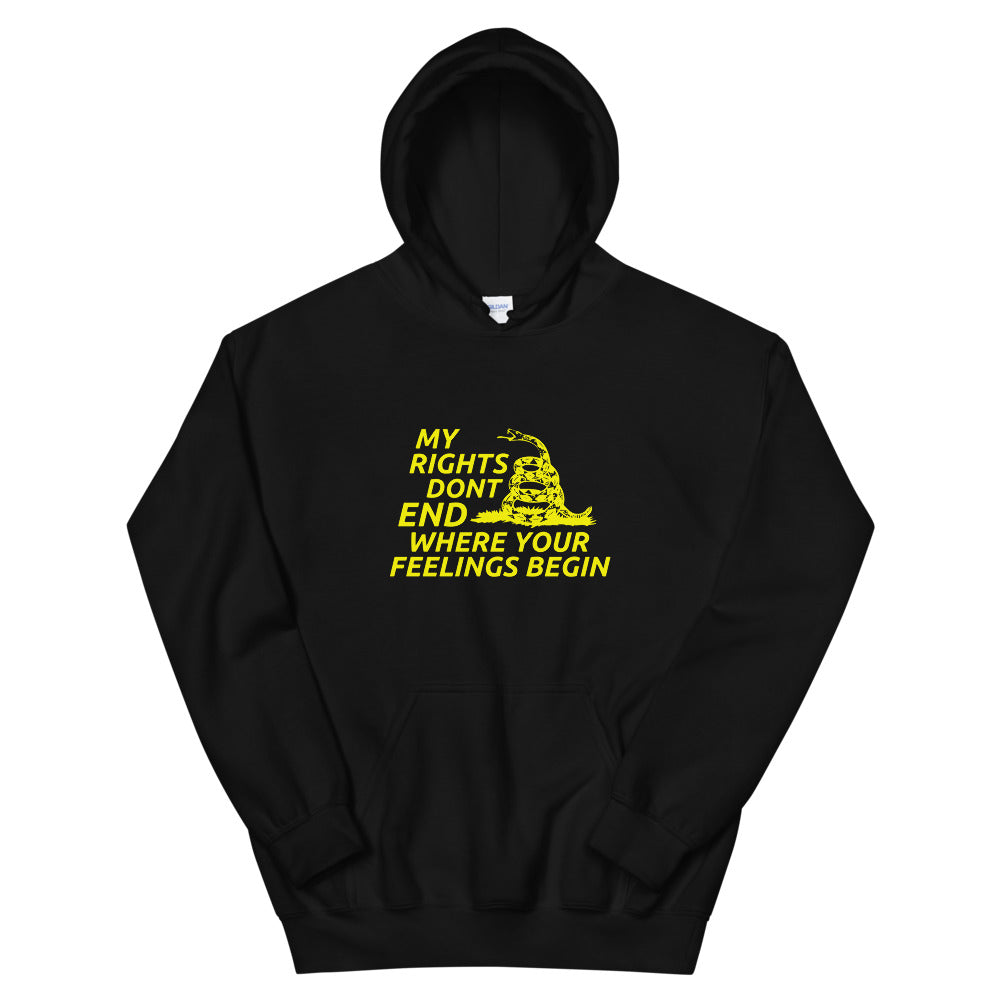 My Rights Don't End Where Your Feelings Begin Hoodie