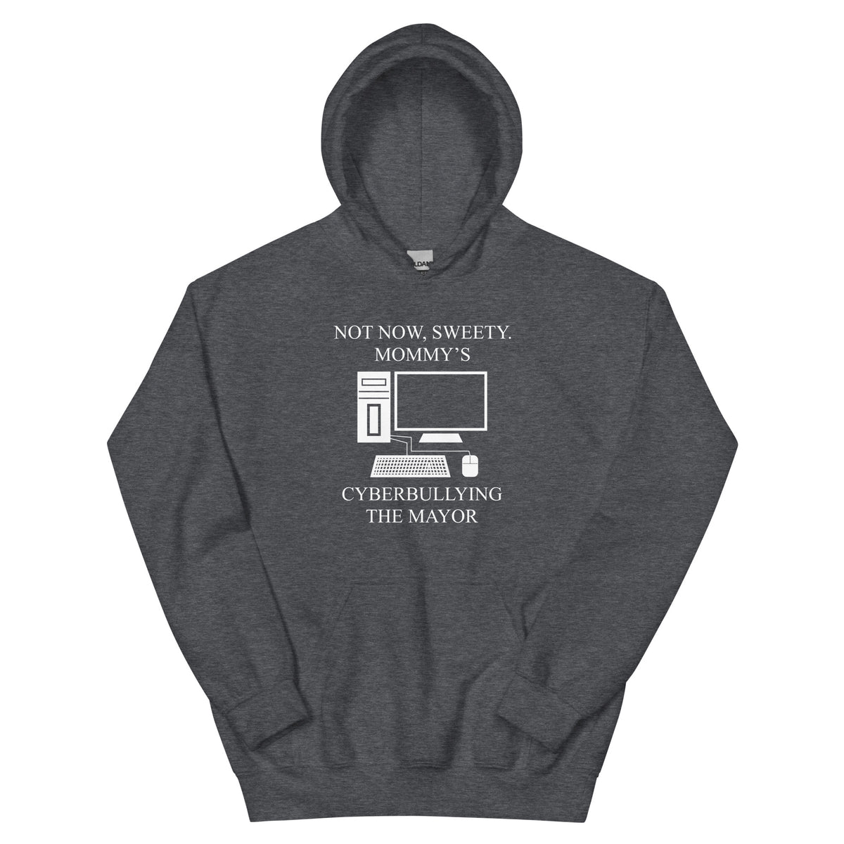 Not Now Sweety Hoodie