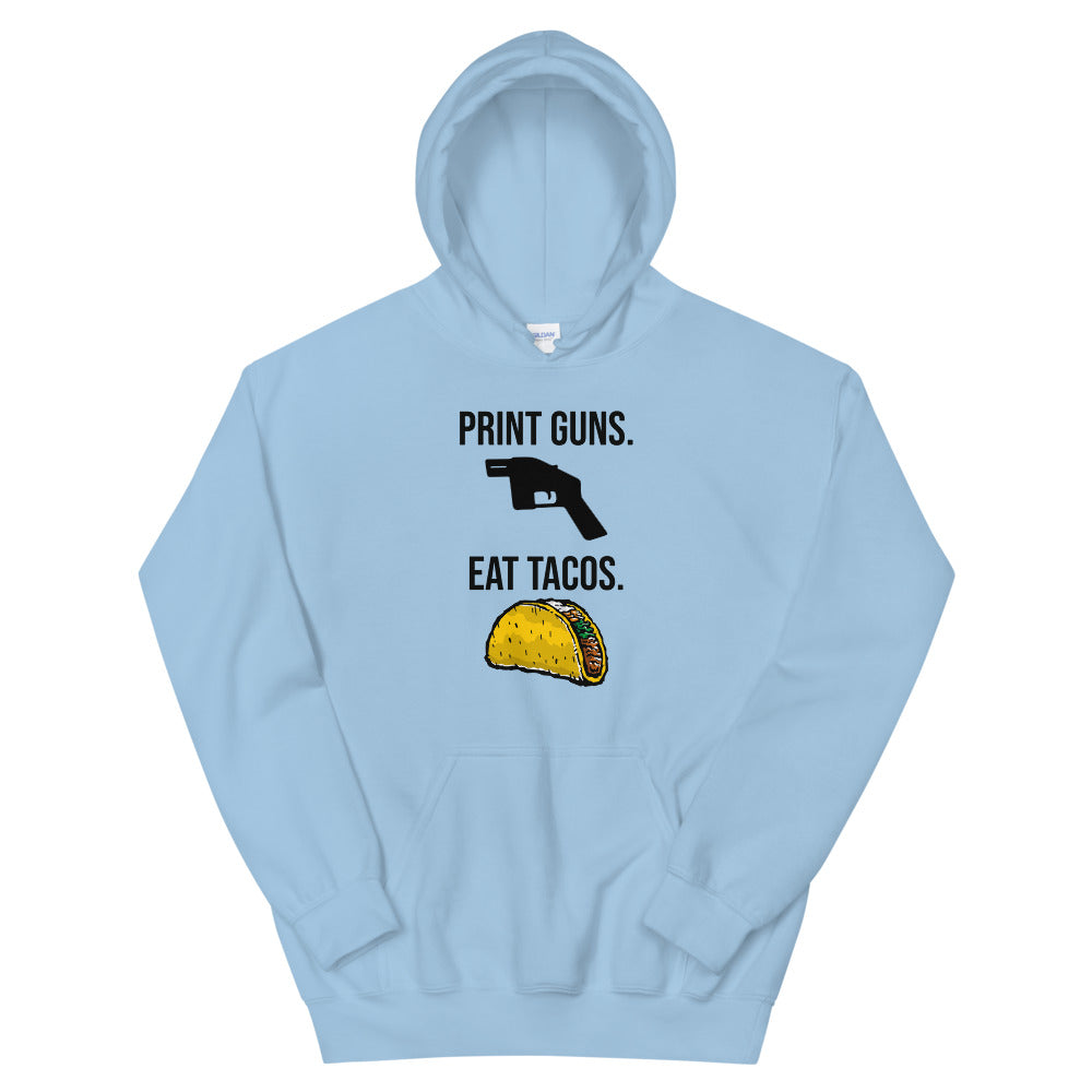 Print Guns, Eat Tacos Hoodie