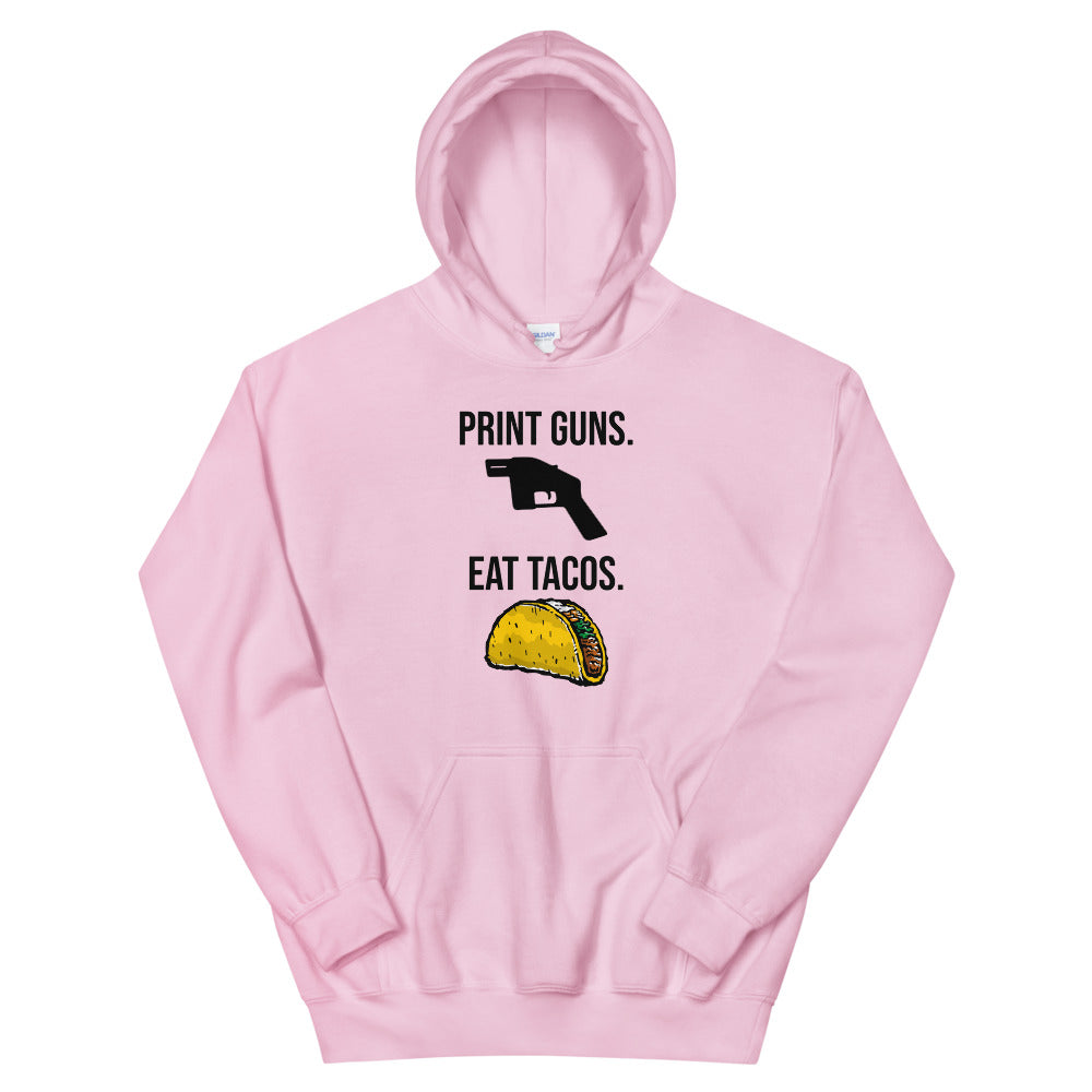 Print Guns, Eat Tacos Hoodie