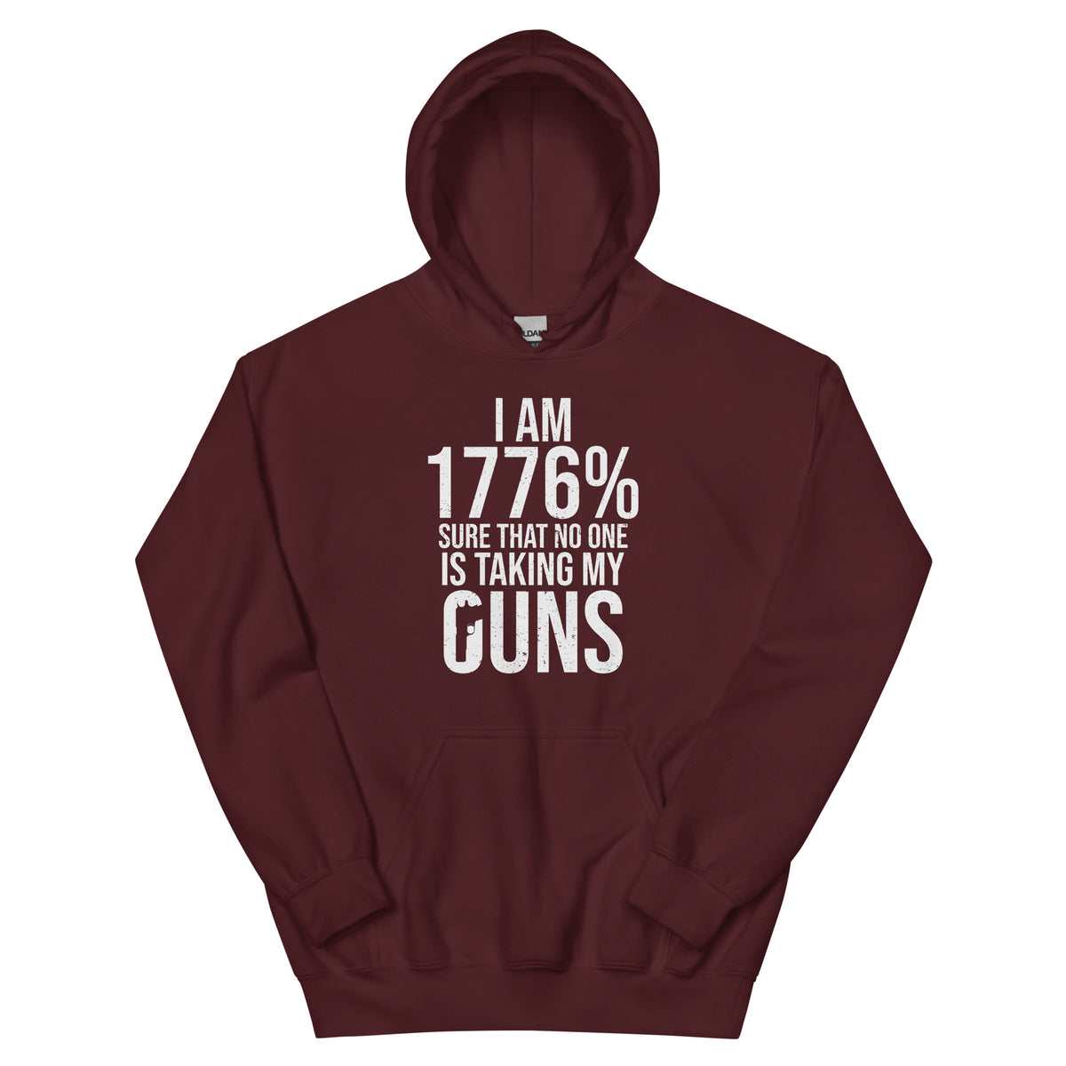 I Am 1776% Sure That No One Is Taking My Guns Hoodie