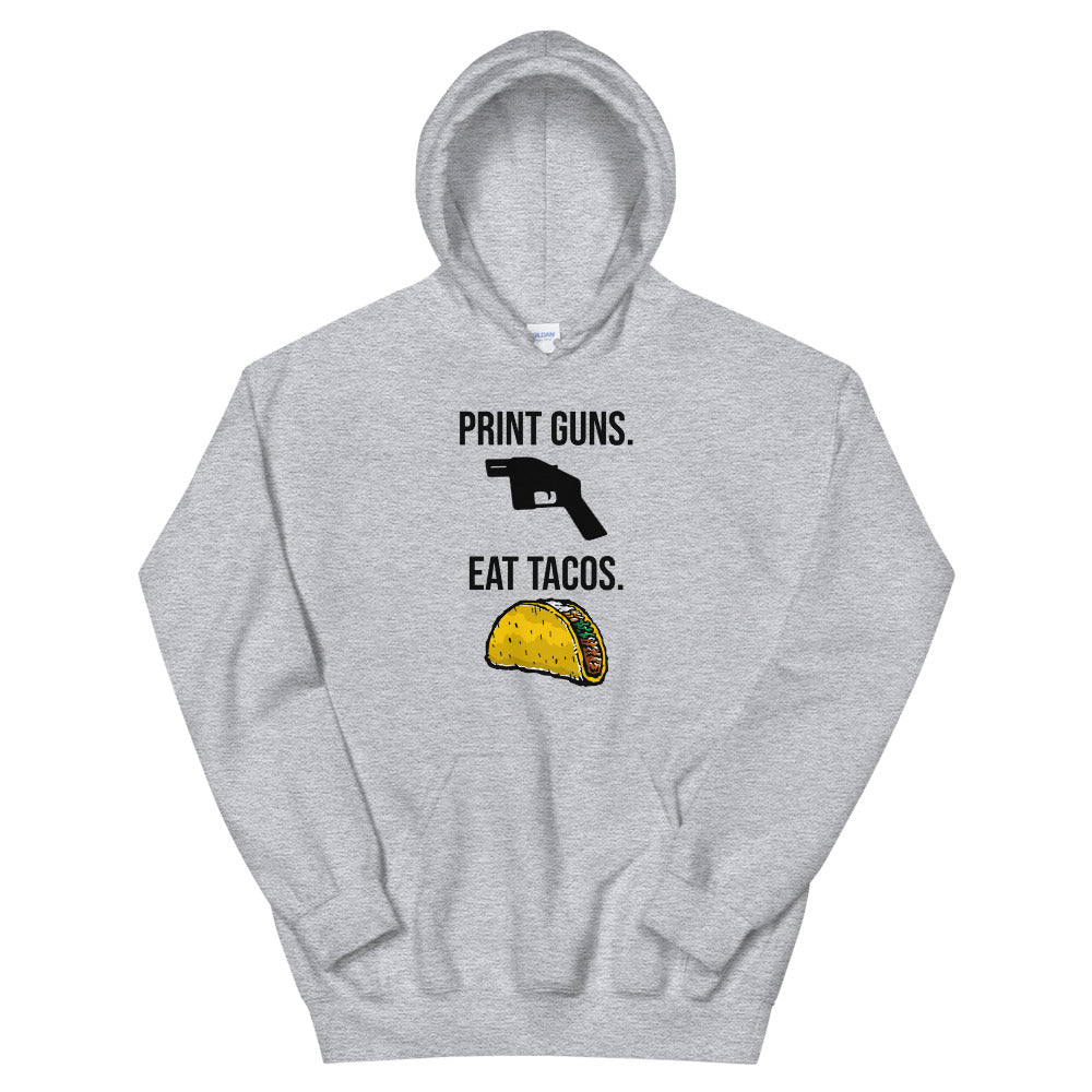 Print Guns, Eat Tacos Hoodie