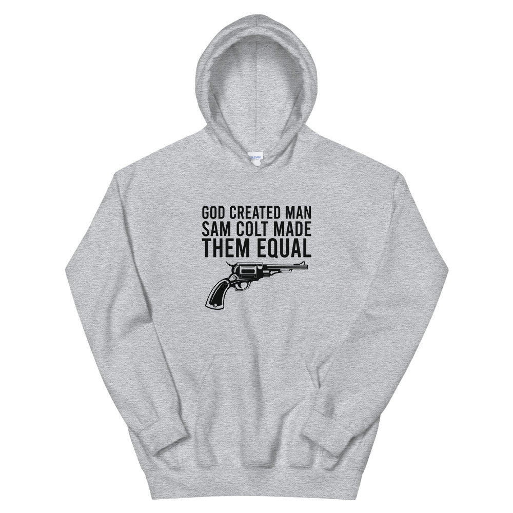 God Created Man Sam Colt Made Them Equal Hoodie