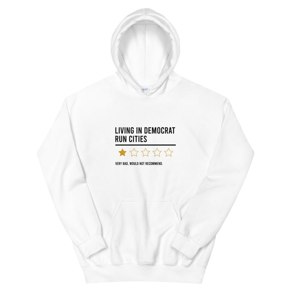 Living In Democrat Cities Hoodie