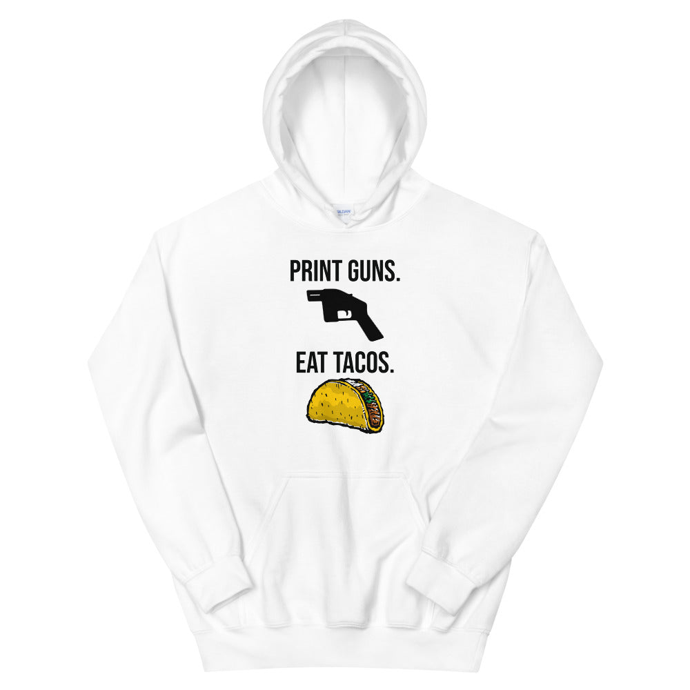 Print Guns, Eat Tacos Hoodie