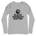 Black Markets Matter Long Sleeve Tee