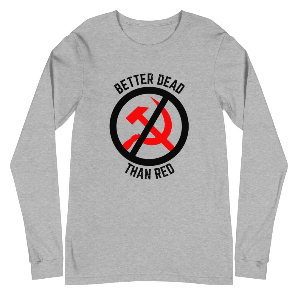 Better Dead Than Red Long Sleeve Tee