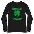 Kiss Me Taxation Is Theft Long Sleeve Tee