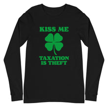 Load image into Gallery viewer, Kiss Me Taxation Is Theft Long Sleeve Tee
