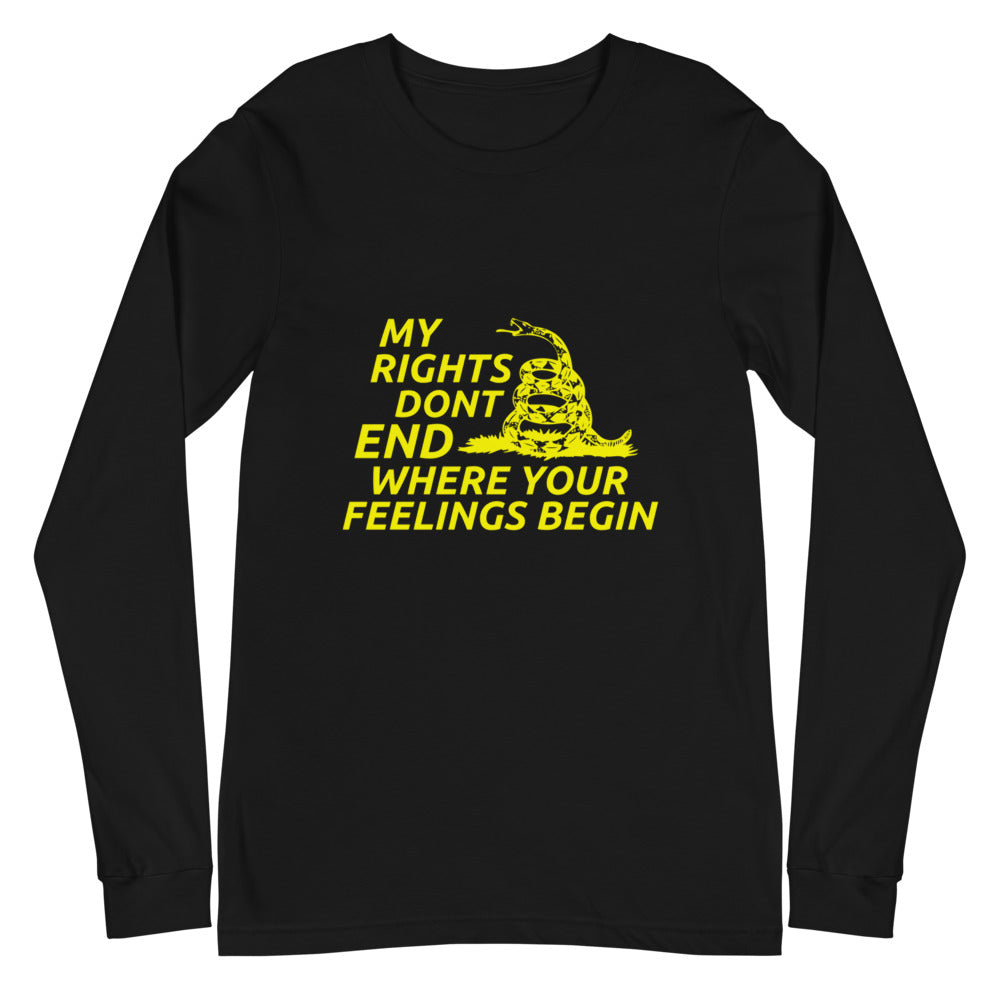 My Rights Don't End Where Your Feelings Begin Long Sleeve Tee