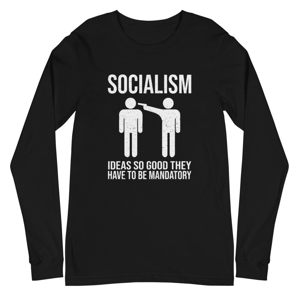 Ideas So Good They Have To Be Mandatory Long Sleeve Tee