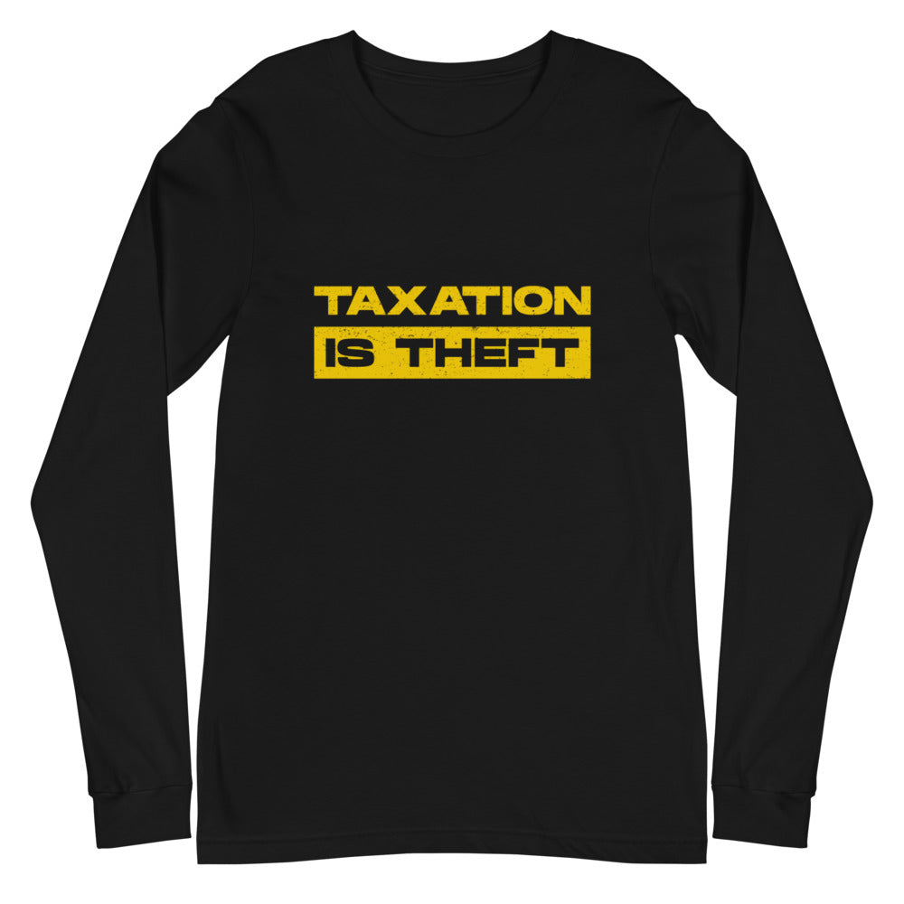 Taxation Is Theft Long Sleeve Tee