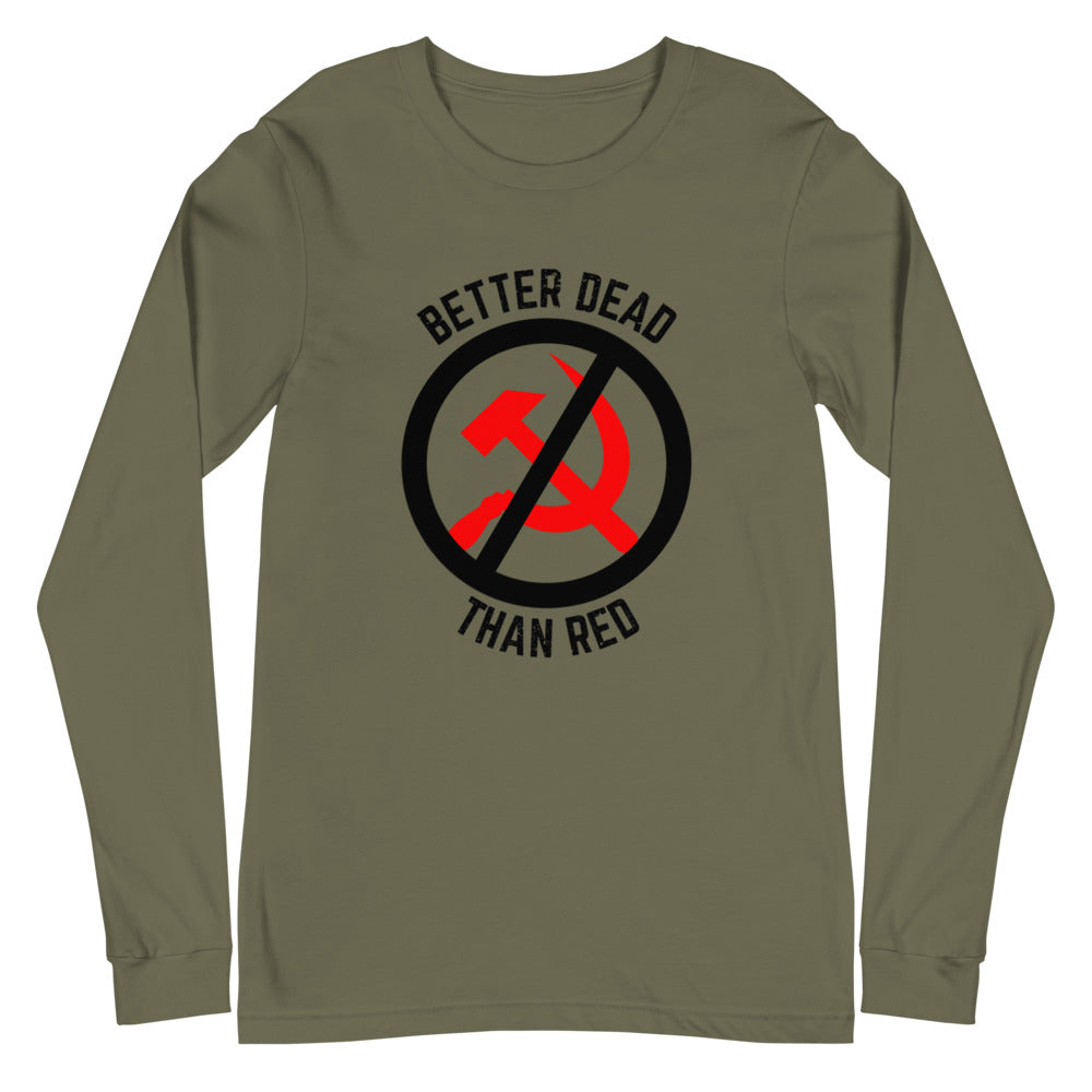 Better Dead Than Red Long Sleeve Tee