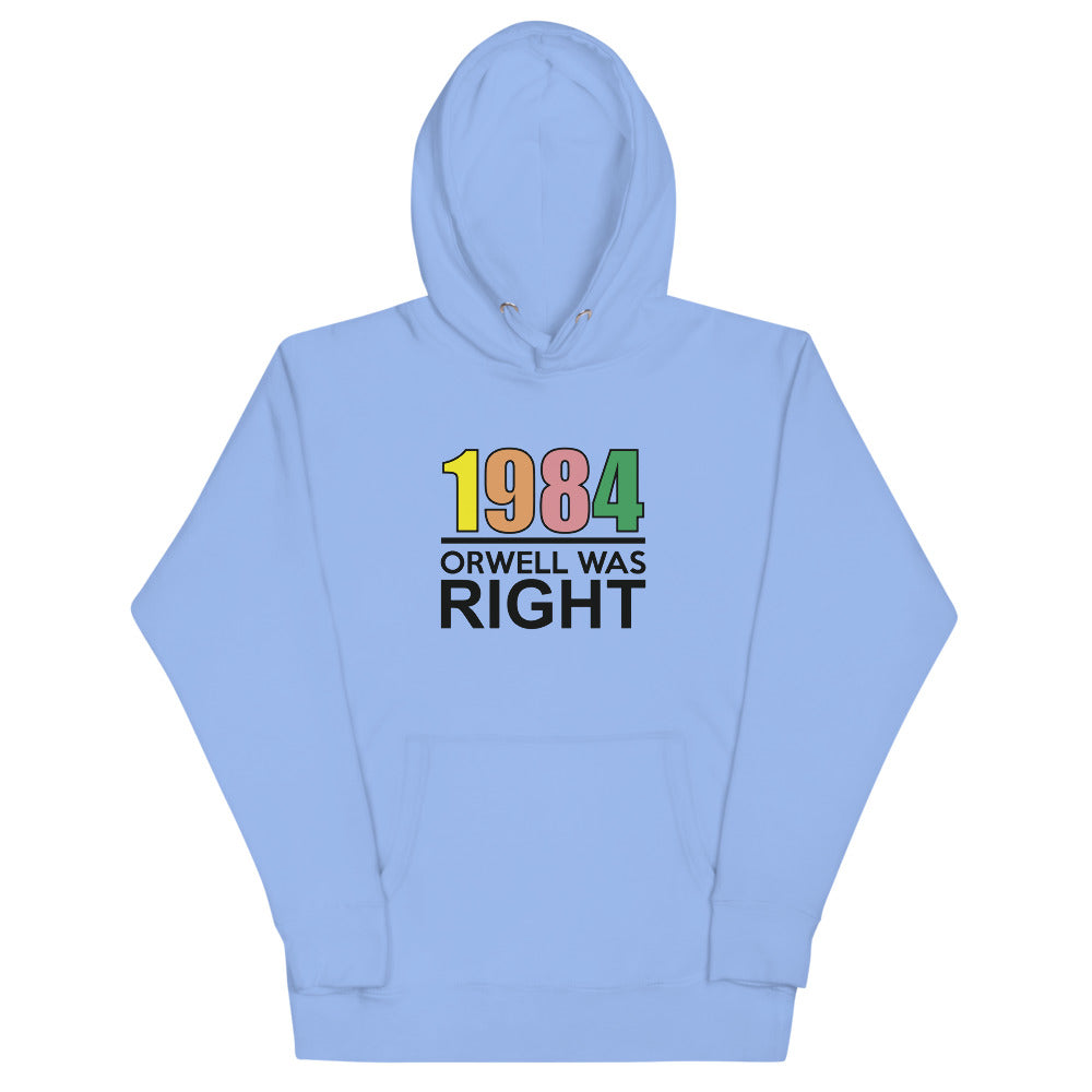 Orwell Was Right 80s Retro Hoodie