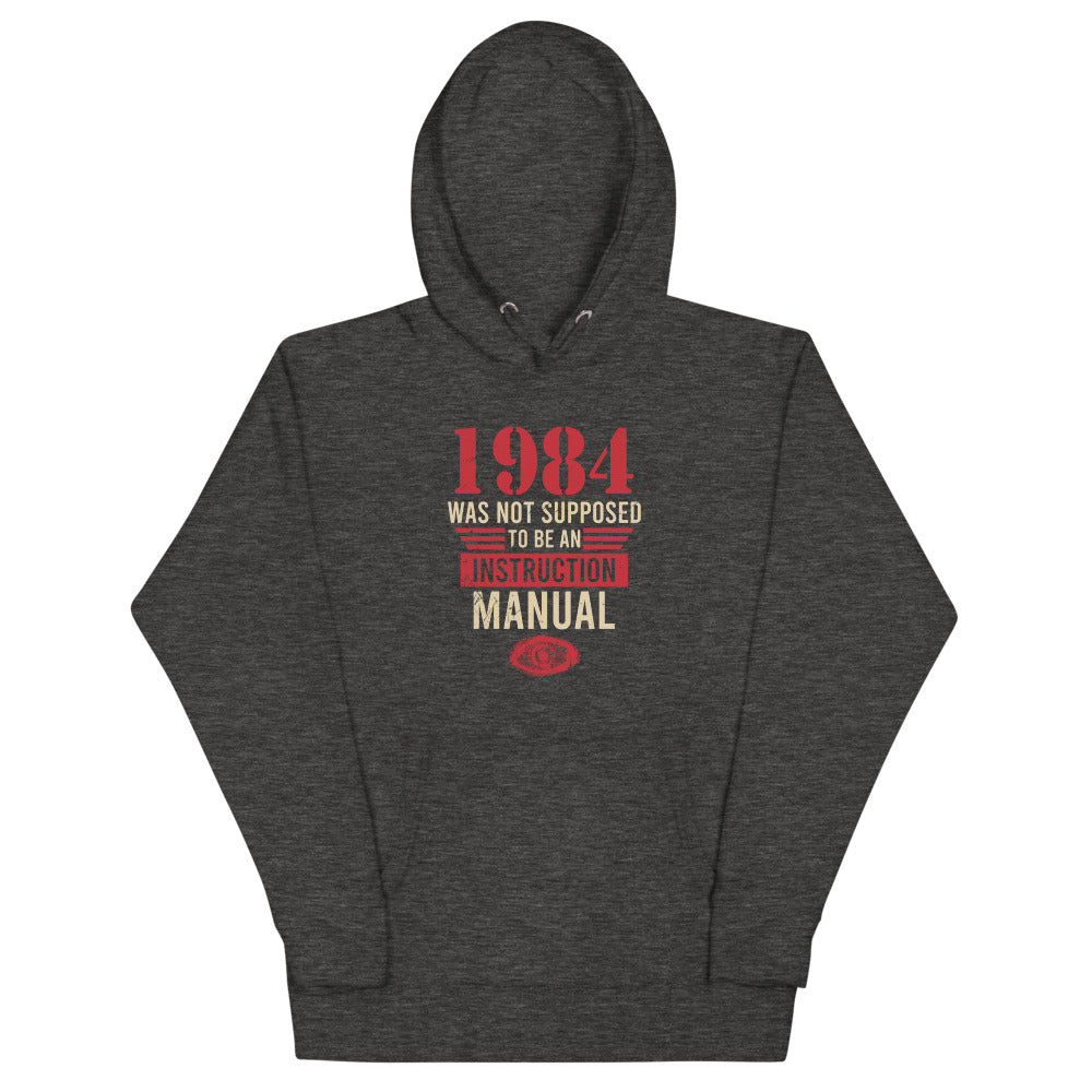 1984 Was Not An Instruction Manual Hoodie