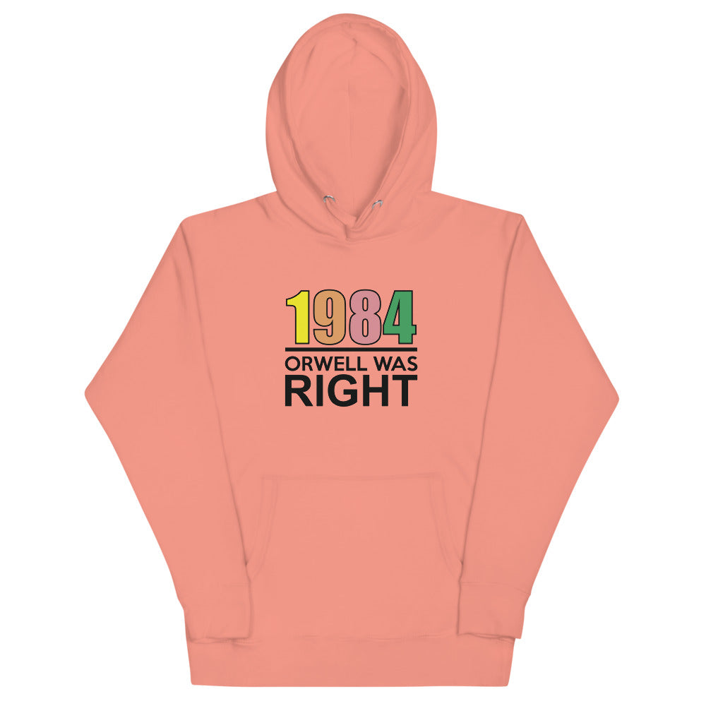 Orwell Was Right 80s Retro Hoodie