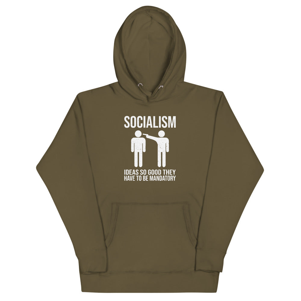 Ideas So Good They Have To Be Mandatory Hoodie