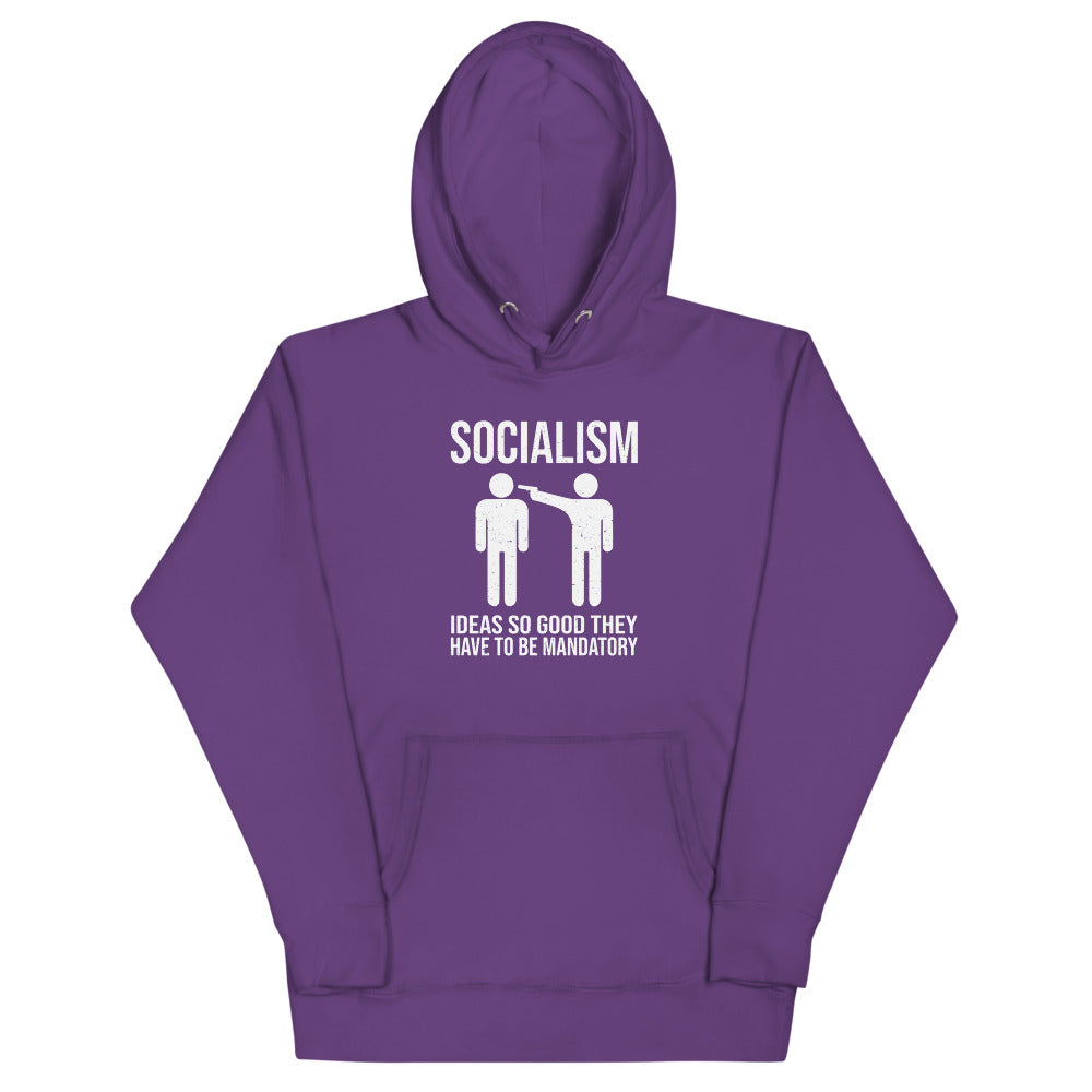 Ideas So Good They Have To Be Mandatory Hoodie