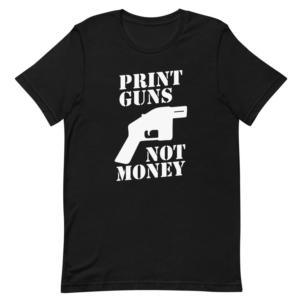 Print Guns, Not Money Tee
