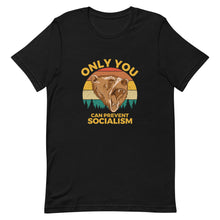 Load image into Gallery viewer, Only You Can Prevent Socialism Tee
