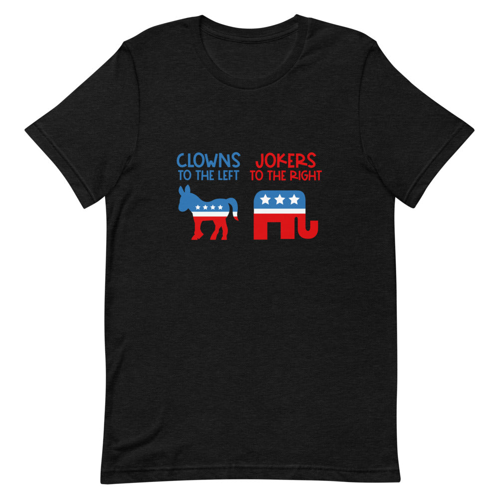 Clowns To The Left, Jokers To The Right Tee