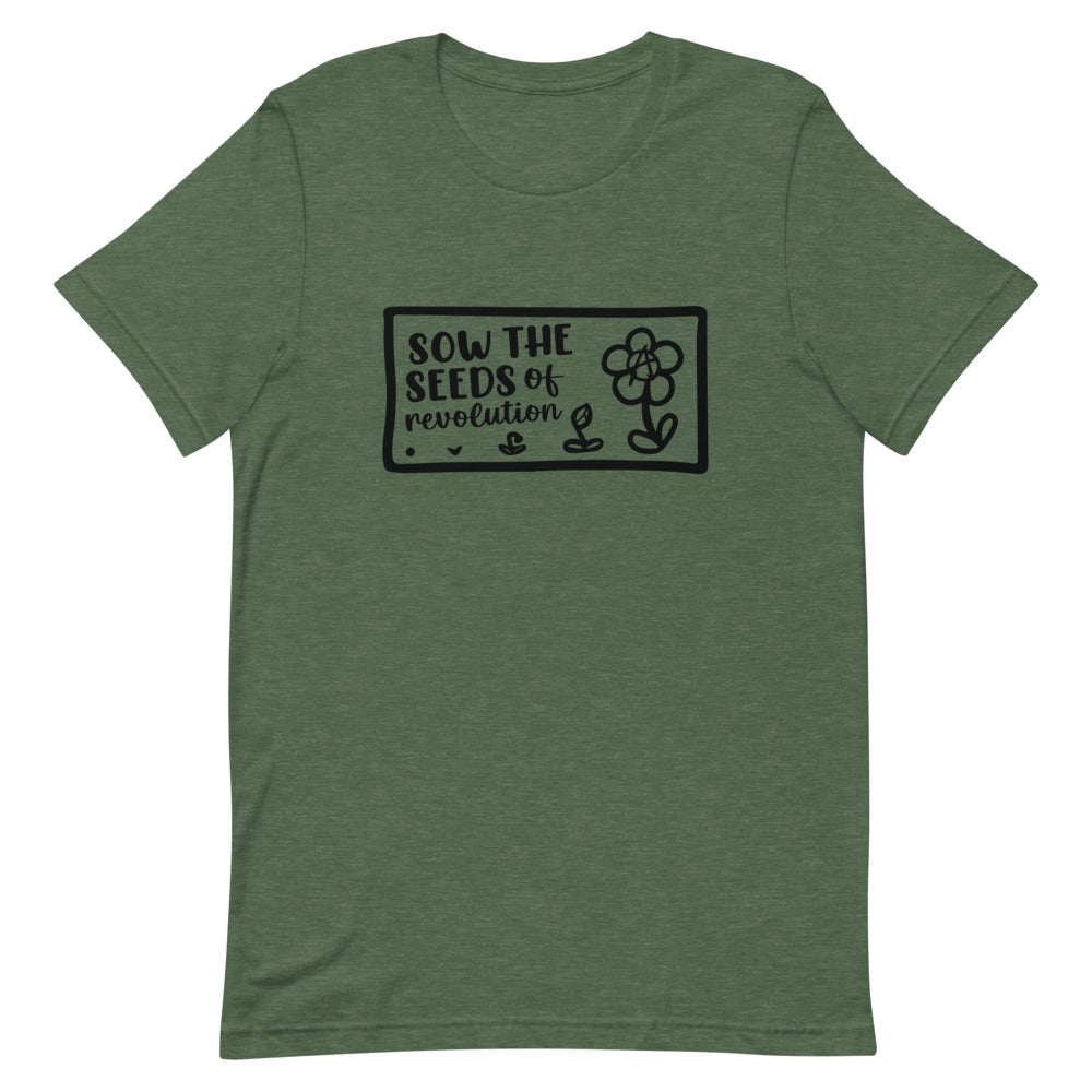 Sow The Seeds of Revolution Tee